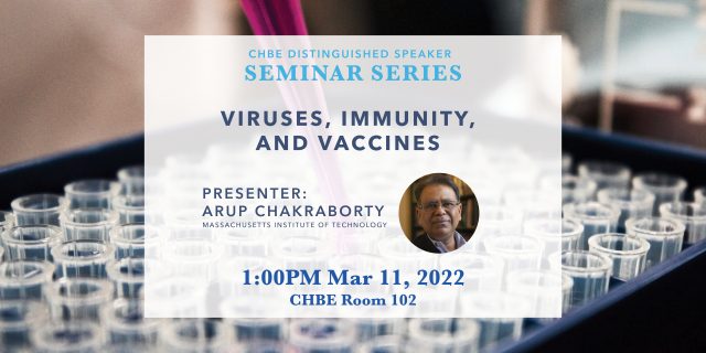 Distinguished Speaker Seminar Mar 11 – Arup K. Chakraborty