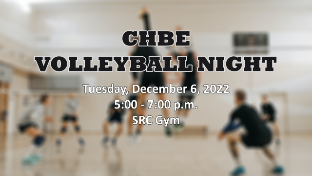 CHBE Volleyball Night – Dec 6