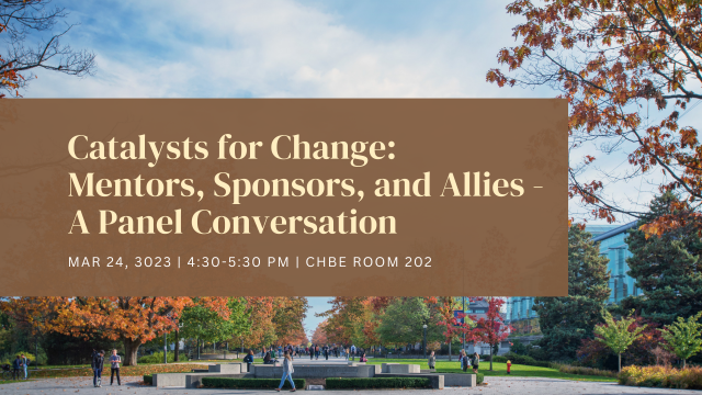 Catalysts for Change: Mentors, Sponsors, and Allies- A Panel Conversation