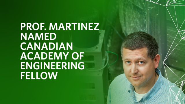 Prof Martinez named Canadian Academy of Engineering Fellow